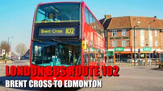 Early Morning London Bus Ride  Route 102 Full Journey From Brent Cross To Edmonton [upl. by Aritak376]