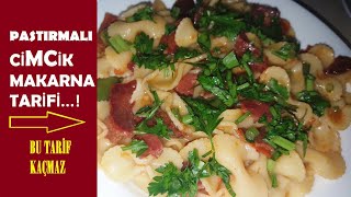 Pastırmalı Cimcik Makarna Tarifi  Recipe [upl. by Wilt418]