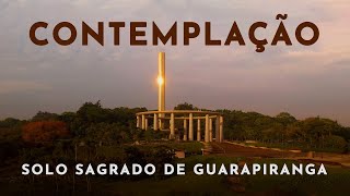 Contemplação  Solo Sagrado de Guarapiranga  LXXIV [upl. by Socher61]