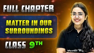 Matter in Our Surroundings FULL CHAPTER  Class 9th Science  Chapter 1  Neev [upl. by Hayton]