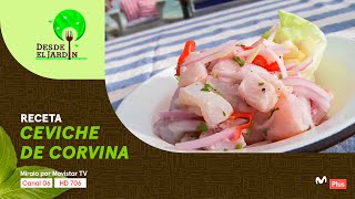 Receta Ceviche de corvina  Desde el Jardín​ [upl. by Anifares]