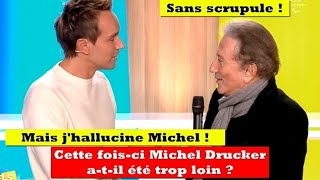 Jhallucine  sans scrupule Michel Drucker atil été trop loin cette foisci [upl. by Eno]