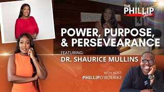 The Power of Perseverance and Decision with Dr Shaurice Mullins on The PHILLIP Show [upl. by Enatan802]