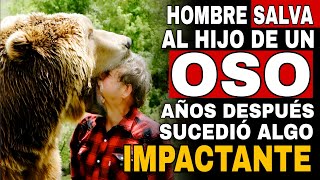 UN HOMBRE SALVÓ A UN OSO AÑOS DESPUÉS SUCEDIÓ ALGO IMPACTANTE [upl. by Annaeoj]