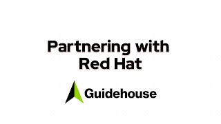 Partnering with Red Hat Guidehouse [upl. by Sidran78]