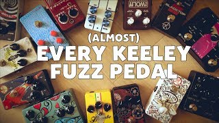 Almost Every Keeley Fuzz Pedal [upl. by Bond543]