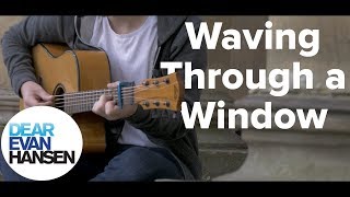 Waving Through a Window  Dear Evan Hansen  Fingerstyle Guitar Cover [upl. by Crin]