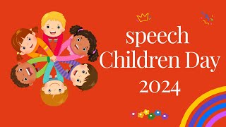 speech on children day 2024 [upl. by Lokkin638]