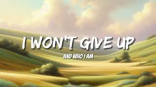 Jason Mraz  I Wont Give Up Lyrics [upl. by Milak]