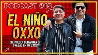 “EXT0RC1ON en EL OXXO” 😭👀😨 EL NIÑO DEL OXXO  Recordando el Podcast 15 [upl. by Wolfy]