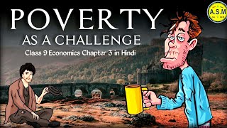 Poverty as a Challenge Class 9 ANIMATION  Class 9 Economics Chapter 3  NCERT  animation [upl. by Marcille123]