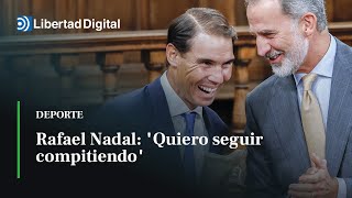 Nadal descarta retirarse quotQuiero seguir compitiendo y llevando el nombre de España por el mundoquot [upl. by Dacy]