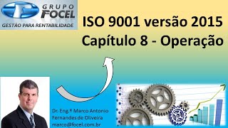 ISO 9001 2015  Capítulo 8  Operação [upl. by Marabelle48]