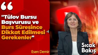 quotTülov Bursu Başvurusu ve Burs Süresince Dikkat Edilmesi Gerekenlerquot Esen Demir [upl. by Iznil]