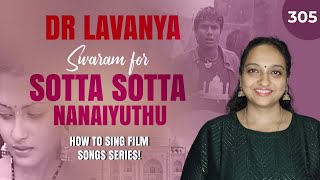 Swaram for Sotta Sotta Nanayuthu  Taj Mahal  Dr Lavanya  A R Rahman  Sujatha Carnatic Notes [upl. by Ahker]