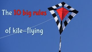 Ten big rules of kiteflying [upl. by Nniw]