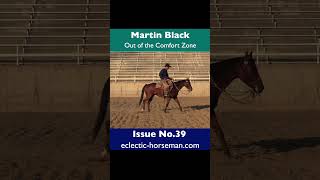 Step Out of The Comfort Zone with Martin Black horsemanship eclectichorseman martinblack [upl. by Airuam]