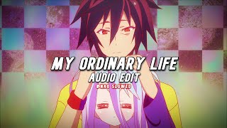 My Ordinary Life Chorus audio edit  TikTok Version [upl. by Ennayhs523]