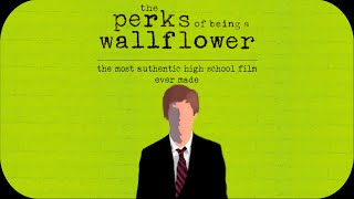 THE PERKS OF BEING A WALLFLOWER  The Most Authentic High School Film Ever Made [upl. by Gilleod326]