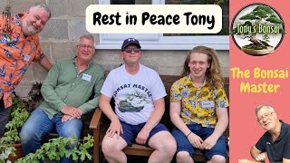 Rest in Peace TonyTonysBonsai  Died today with family [upl. by Yentyrb]