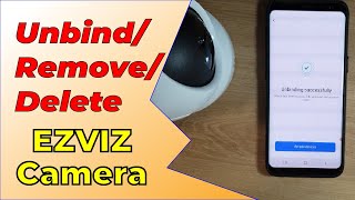 How to Unbind Ezviz camera  2023 [upl. by Aleehs]