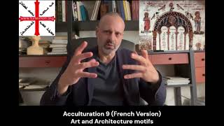 Acculturation 9 Art and Architecture motifs French Version [upl. by Himelman]