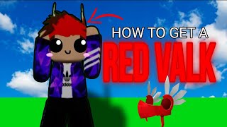 HOW TO GET A RED VALK \u00100 LEGIT [upl. by Duffie]