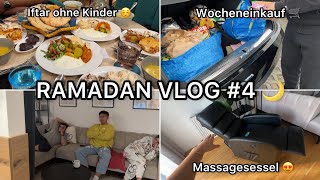 FASTEN BRECHEN OHNE KINDER ❤️  WOCHENEINKAUF 🛒  FLEXISPOT MASSAGESESSEL 😍  RAMADAN VLOG 4 🌙 [upl. by Ahsemot]