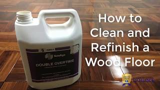 How to Clean and Refinish a Wood Floor [upl. by Gora]