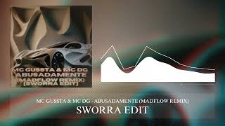 MC GUSSTA amp MC DG  ABUSADAMENTE MADFLOW REMIXSWORRA EDIT DANCEHALL [upl. by Shanleigh]