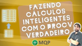 Fazendo Cálculos Inteligentes com o Procv Verdadeiro [upl. by Revorg665]