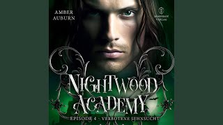 Kapitel 01  Nightwood Academy Episode 4  Verbotene Sehnsucht [upl. by Kecaj744]