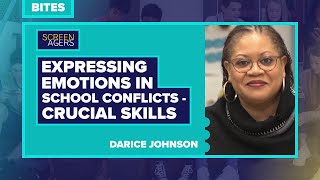 Screenagers Bites  Expressing Emotions in School Conflicts Crucial Skills  Darice Johnson [upl. by Henriha]