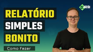 Como Criar Relatório Simples e Bonito no Excel [upl. by Lecirg]