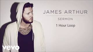 James Arthur  Sermon 1 Hour Loop ft Shotty Horroh [upl. by Amorita]