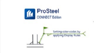 Setting Color Codes by Applying Display Rules  ProSteel CONNECT Edition [upl. by Enylorac]