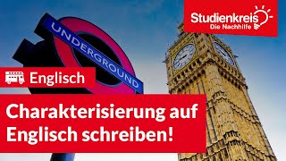 Wie schreibe ich eine Charakterisierung auf Englisch  Englisch verstehen mit dem Studienkreis [upl. by Khalin]