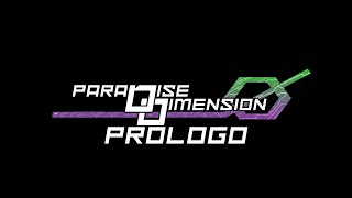 Paradise Dimension  Prologo  ft KiaraFey [upl. by Suitangi]