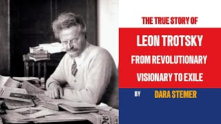 Leon Trotsky From Revolutionary Visionary To Exiled [upl. by Asiilanna251]