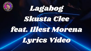 Feel The Beat With Skusta Clee Ft Illest Morena In Lagabog kalma Lyrics Video 2024 [upl. by Cyrill233]