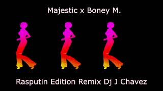 Majestic x Boney M  Rasputin Edition Remix Dj J Chavez [upl. by Anahoj]