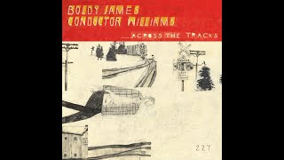 Boldy James amp Conductor Williams “Across The Tracks” [upl. by Ella616]