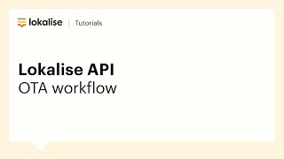 Lokalise API  OTA workflow [upl. by Kornher]