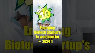 Top 10 Emerging Biotech Startups To Watchout For in 2024 biotech startups [upl. by Nnahsal]