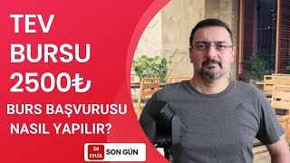 2500₺ TEV BURS BAŞVURUSU NASIL YAPILIR [upl. by Yentruoc]