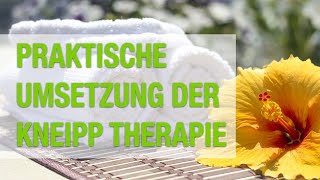 Praktische Umsetzung der Kneipp Therapie [upl. by Adamik175]