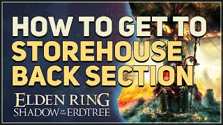 How to get to Storehouse Back Section in Shadow Keep Elden Ring [upl. by Gaile]