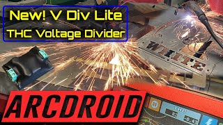 New Voltage Divider Lite for Plasma THC and a long detailed cut on the ArcDroid [upl. by Odravde]