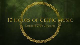 10 Hours of Celtic Music by Adrian von Ziegler [upl. by Ordnasela]