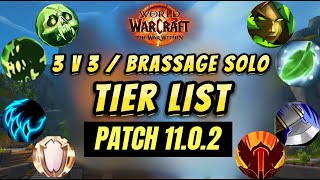 Tier List PvP 3v3 amp Brassage Solo dans WoW The War Within  Patch 1102 [upl. by Edlihtam]